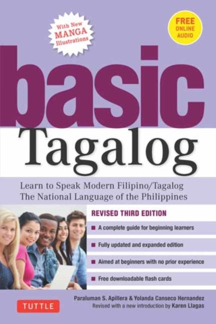 Basic Tagalog - Learn to Speak Modern Filipino/ Tagalog - The National Language of the Philippines: Revised Third Edition (with Online Audio)