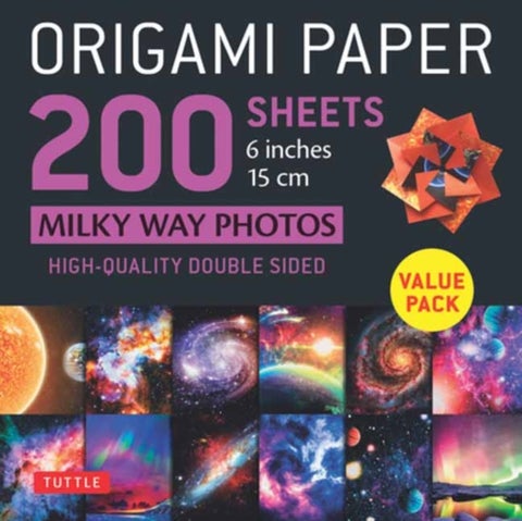 Origami Paper 200 sheets Milky Way Photos 6 Inches (15 cm) - Tuttle Origami Paper: High-Quality Double Sided Origami Sheets Printed with 12 Different Photographs (Instructions for 6 Projects Included)