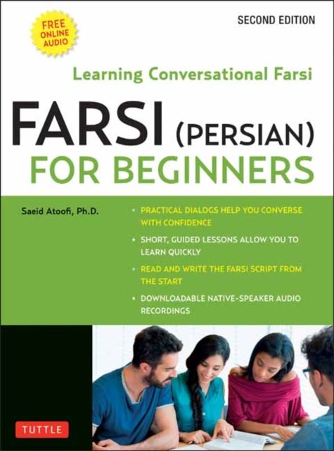 Farsi Persian for Beginners - Learning Conversational Farsi - Second Edition (Free Downloadable Audio Files Included)