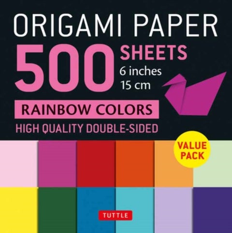 Origami Paper 500 sheets Rainbow Colors 6" (15 cm) - Tuttle Origami Paper: Double-Sided Origami Sheets Printed with 12 Color Combinations (Instructions for 5 Projects Included)