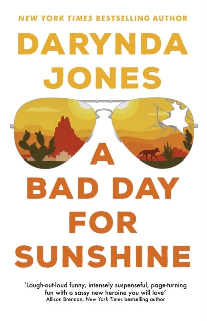 Bad Day for Sunshine - 'A great day for the rest of us' Lee Child