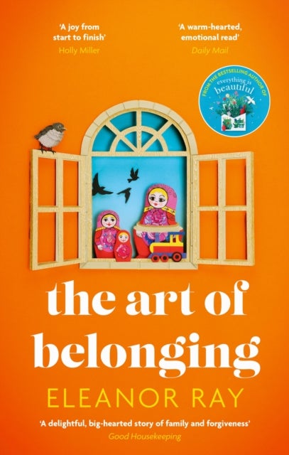 Art of Belonging - The heartwarming new novel from the author of EVERYTHING IS BEAUTIFUL