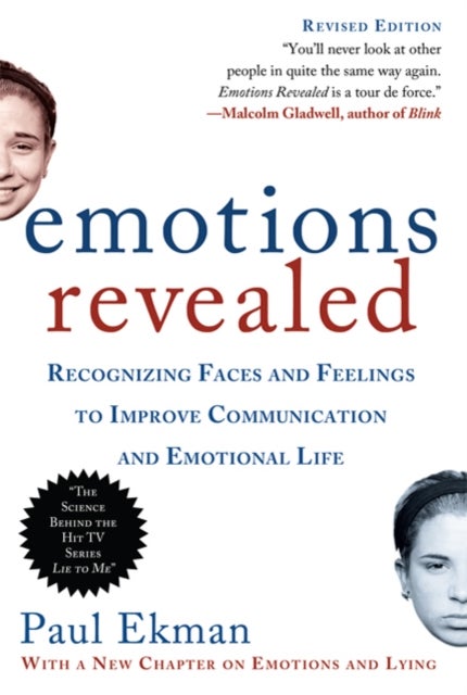 Emotions Revealed, Second Edition - Recognizing Faces and Feelings to Improve Communication and Emotional Life
