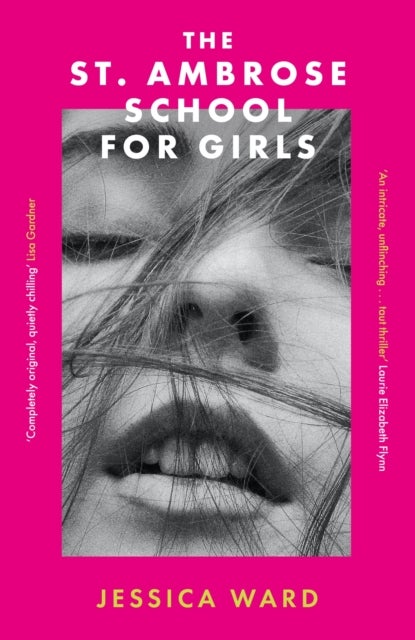 St. Ambrose School for Girls - A darkly gripping coming-of-age story, filled with secrets and twisted friendships