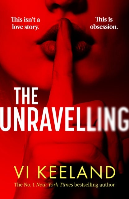 The Unravelling - An addictive, spicy and fast-paced thriller