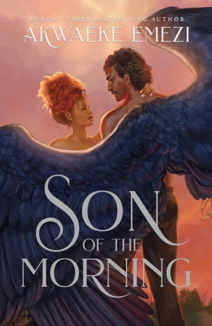 Son of the Morning - A spicy and addictive Southern Gothic paranormal romance of angels and demons, forbidden love, heavenly secrets and deadly desires