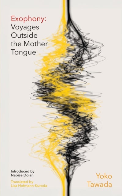 Exophony - Voyages Outside the Mother Tongue