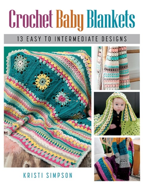 Crochet Baby Blankets - 13 Easy to Intermediate Designs