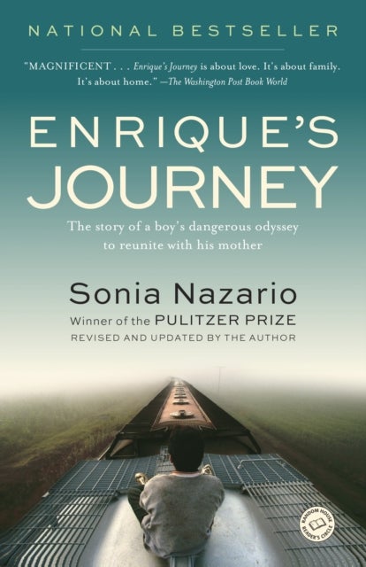 Enrique''s Journey - The Story of a Boy's Dangerous Odyssey to Reunite with His Mother