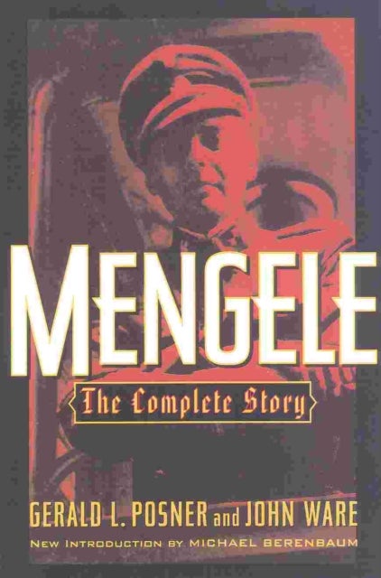 Mengele - The Complete Story