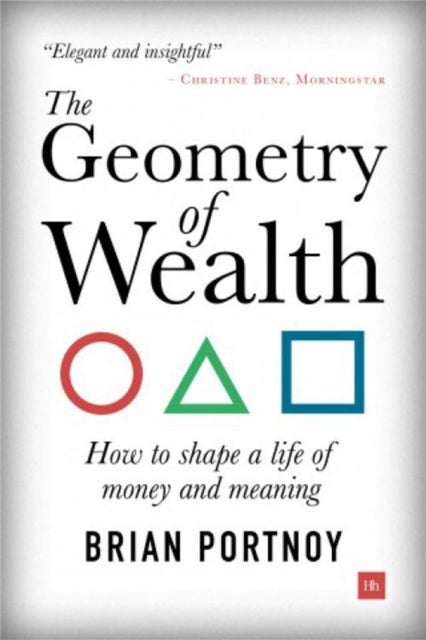 Geometry of Wealth - How to shape a life of money and meaning