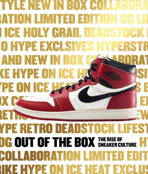 Out of the Box - The Rise of Sneaker Culture