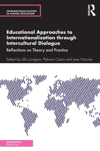 Educational Approaches to Internationalization Through Intercultural Dialogue - Reflections on Theory and Practice