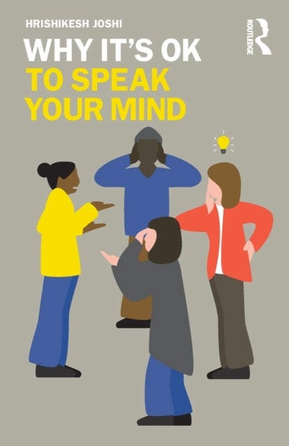 Why It''s OK to Speak Your Mind