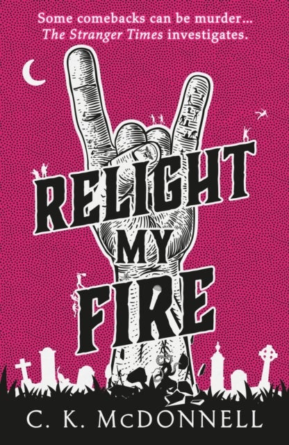Relight My Fire - (The Stranger Times 4)