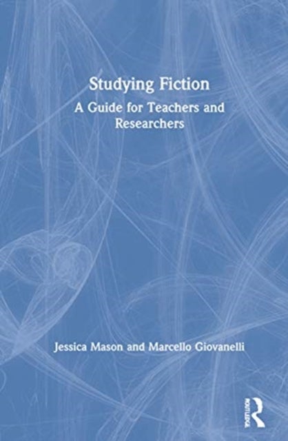 Studying Fiction - A Guide for Teachers and Researchers