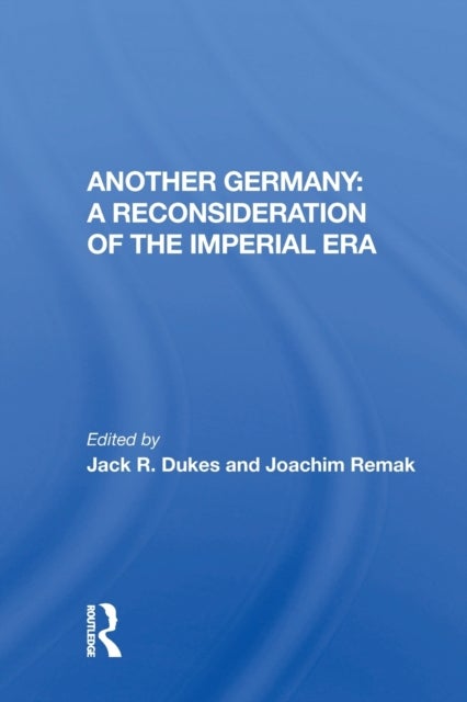 Another Germany - A Reconsideration Of The Imperial Era