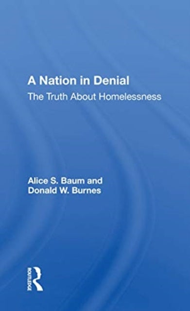 A Nation In Denial - The Truth About Homelessness