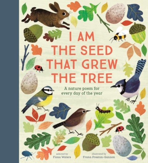 National Trust: I Am the Seed That Grew the Tree, A Nature Poem for Every Day of the Year (Poetry Co