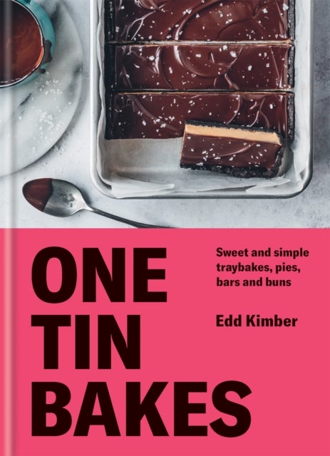 One Tin Bakes - Sweet and simple traybakes, pies, bars and buns