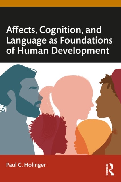 Affects, Cognition and Language As Foundations of Human Development