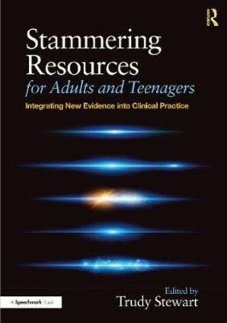 Stammering Resources for Adults and Teenagers - Integrating New Evidence into Clinical Practice