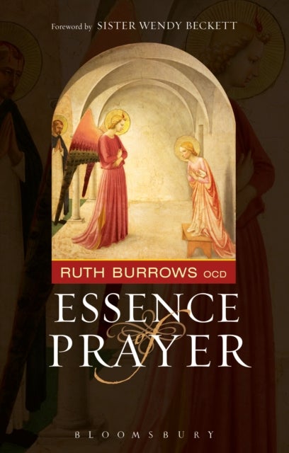 Essence of Prayer - Foreword by Sister Wendy Beckett