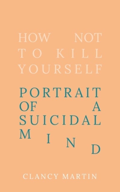 How Not to Kill Yourself
