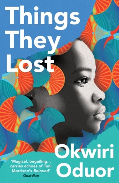 Things They Lost - Longlisted for the 2023 Dylan Thomas Prize