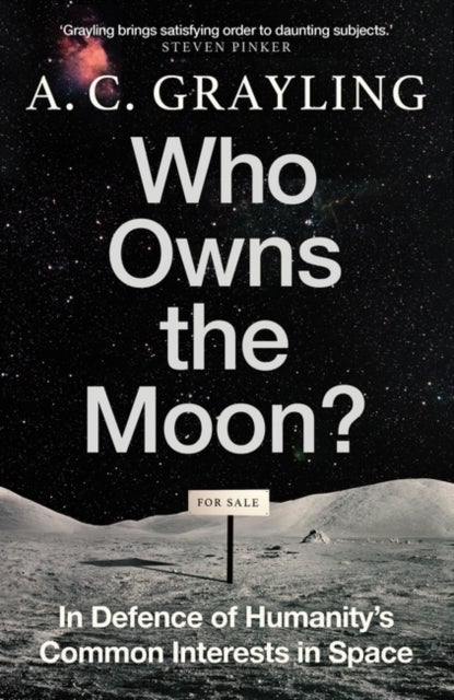 Who Owns the Moon? - In Defence of Humanity’s Common Interests in Space