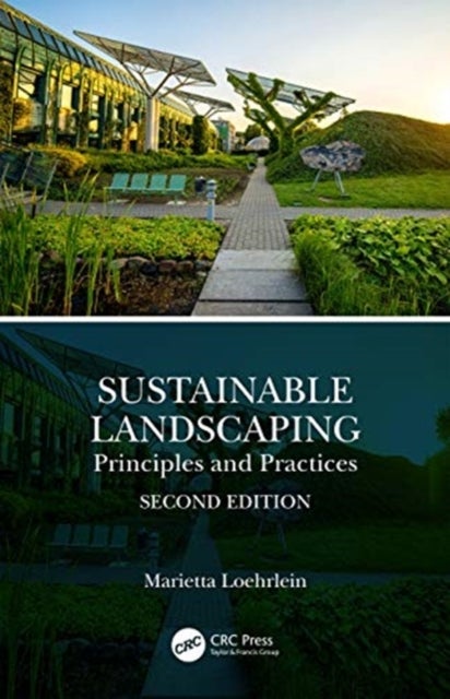 Sustainable Landscaping - Principles and Practices