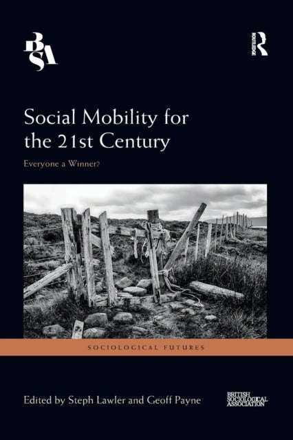 Social Mobility for the 21st Century - Everyone a Winner?