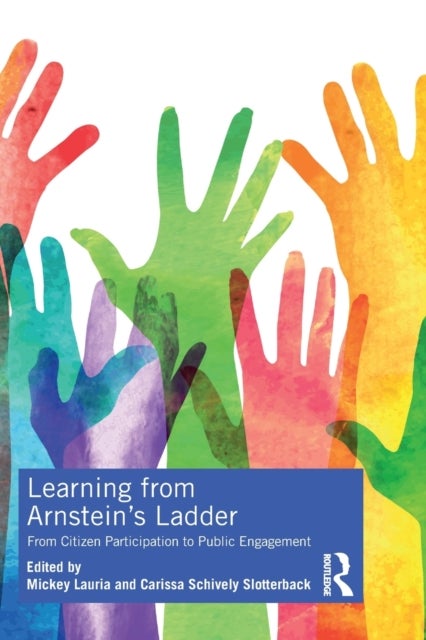 Learning from Arnstein's Ladder - From Citizen Participation to Public Engagement
