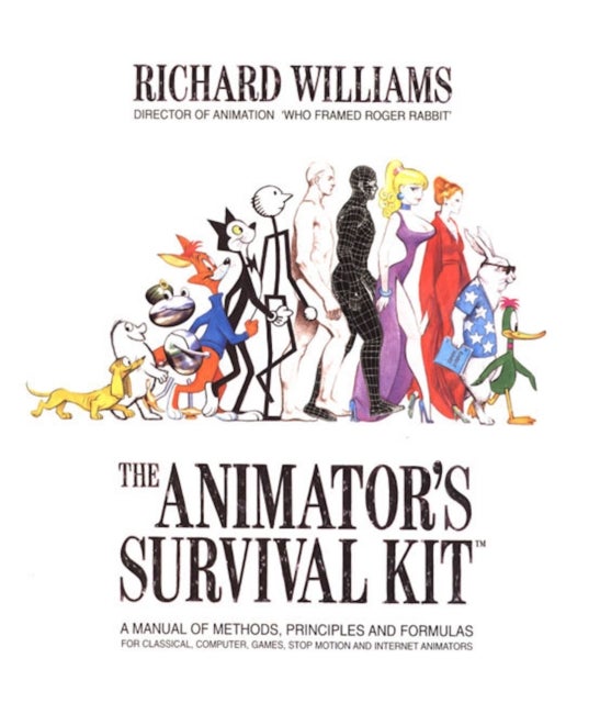 Animator's Survival Kit - A Manual of Methods, Principles and Formulas for Classical, Computer, Games, Stop Motion and Internet Animators
