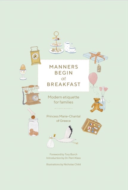 Manners Begin at Breakfast, Revised and Updated Edition - Modern Etiquette for Families