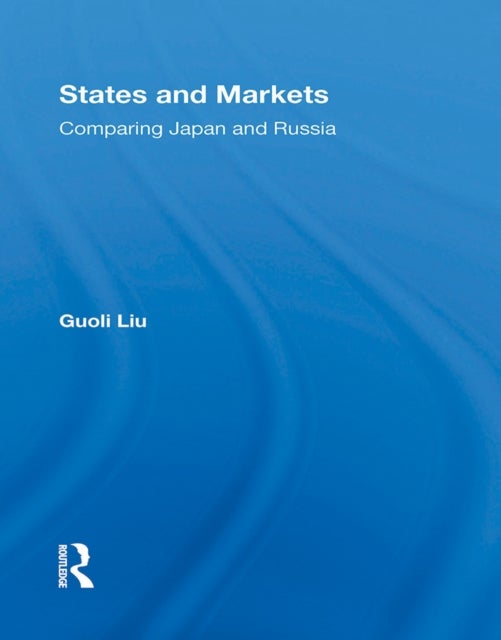 States And Markets - Comparing Japan And Russia