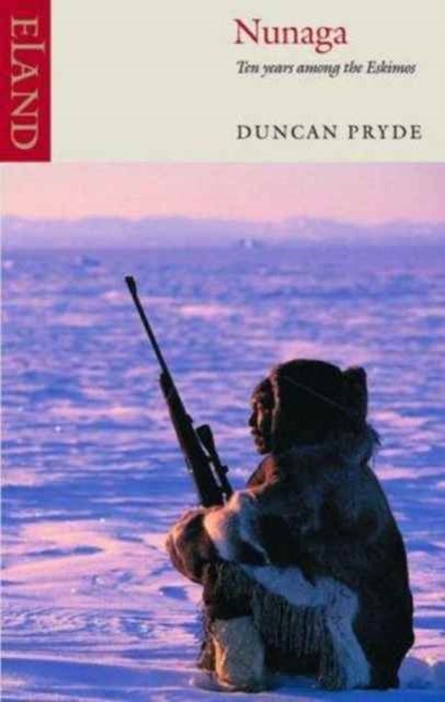 Nunaga - Ten Years Among the Eskimos