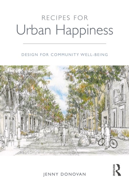 Recipes for Urban Happiness - Design for Community Well-being