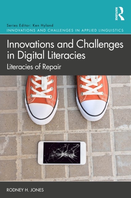 Innovations and Challenges in Digital Literacies - Literacies of Repair