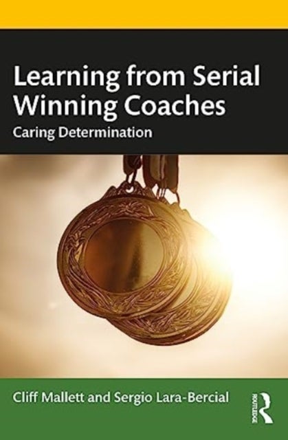 Learning from Serial Winning Coaches - Caring Determination