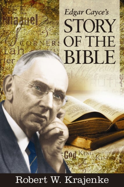 Edgar Cayce''s Story of the Bible