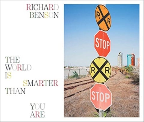 Richard Benson – The World Is Smarter Than You Are - The World Is Smarter Than You Are
