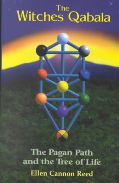 WITCHES QABALA - The Pagan Path and the Tree of Life