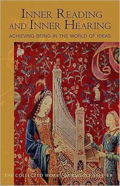 Inner Reading and Inner Hearing - Achieving Being in the World of Ideas
