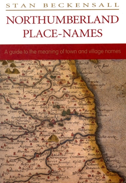 Northumberland Place Names - A Guide to the Meaning of Town and Village Names