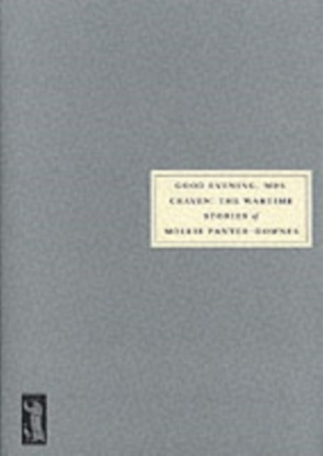 Good Evening, Mrs.Craven - The Wartime Stories of Mollie Panter-Downes