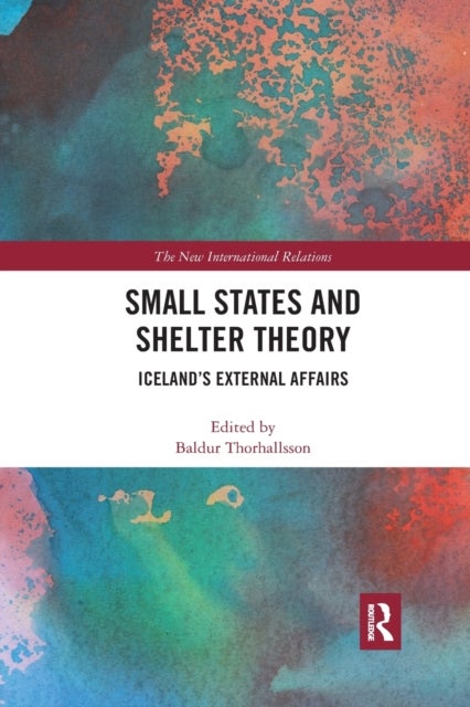 Small States and Shelter Theory - Iceland’s External Affairs
