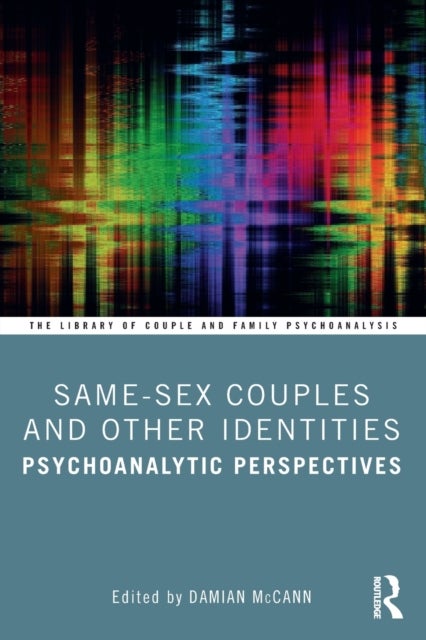 Same-Sex Couples and Other Identities - Psychoanalytic Perspectives