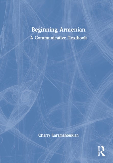 Beginning Armenian - A Communicative Textbook