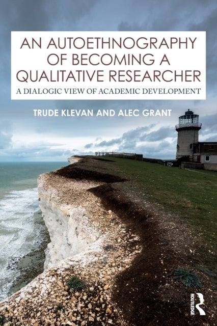 An Autoethnography of Becoming a Qualitative Researcher - A Dialogic View of Academic Development